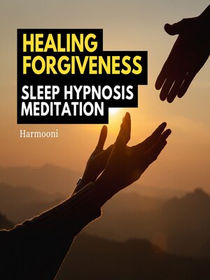 cover image of Healing Forgiveness Sleep Hypnosis Meditation